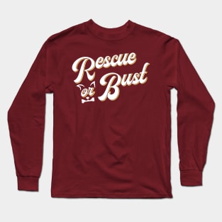 Rescue Or Bust Long Sleeve T-Shirt